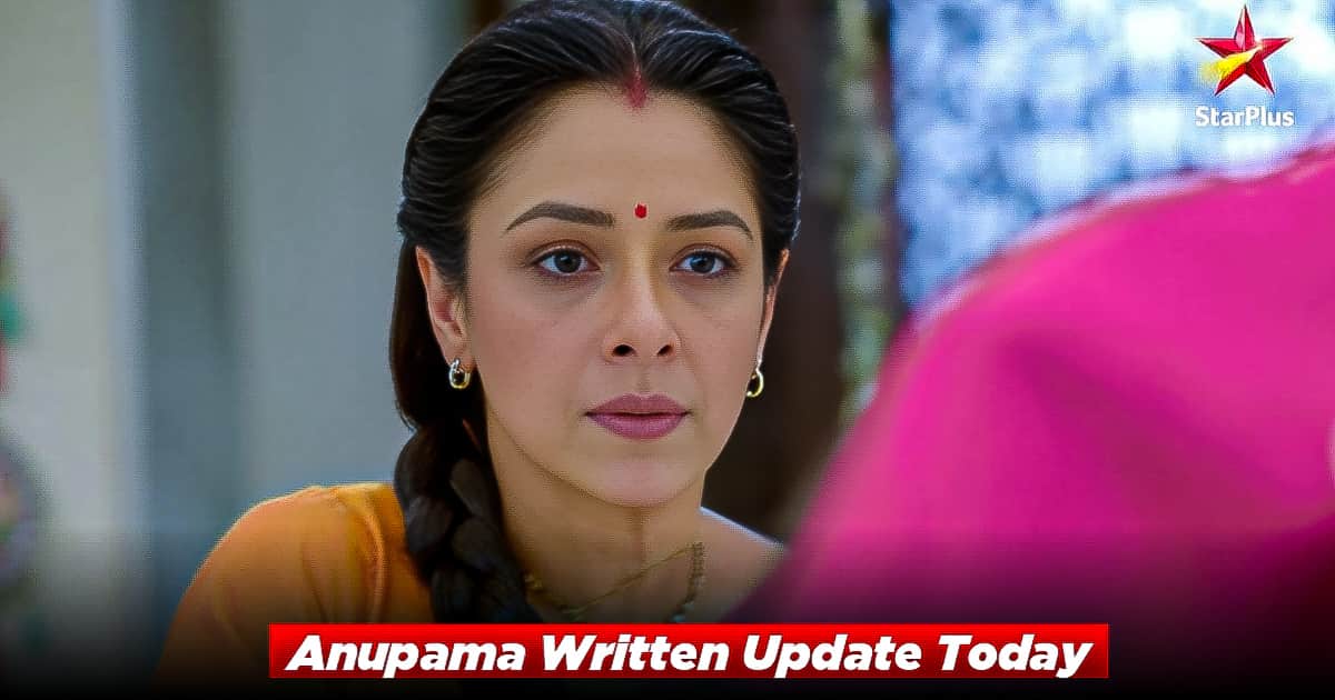 Anupama Written Episode Today 30th Aug 2023, घर मे हुआ नया हंगामा Skenic